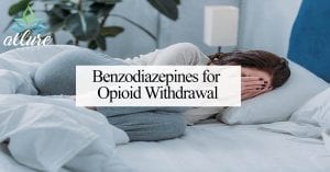 Benzodiazepines for Opioid Withdrawal