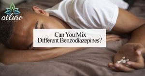 Can You Mix Different Benzodiazepines?