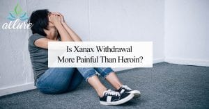 Is Xanax Withdrawal More Painful Than Heroin?