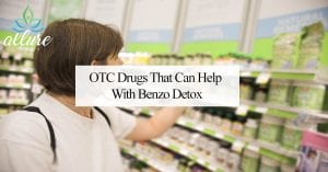 OCT Drugs That Can Help With Benzo Detox