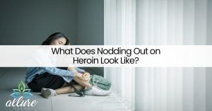What Does Nodding Out on Heroin Look Like?